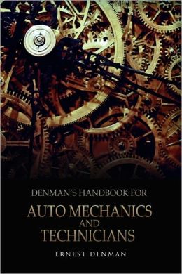 Denman's Handbook For Auto Mechanics And Technicians