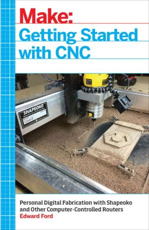 Make: Getting Started with CNC