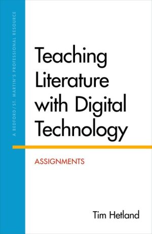 Teaching Literature with Digital Technology: Assignments