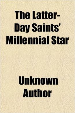 The Latter-Day Saints' Millennial Star Volume 70