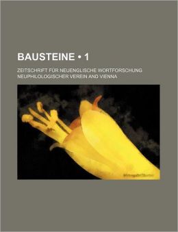 Bausteine (1); Zeitschrift F R Neuenglische Wortforschung