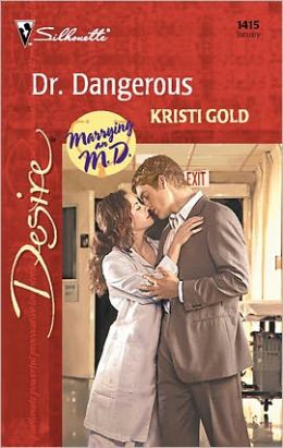 Dr. Dangerous (Marrying an M.D. Series)
