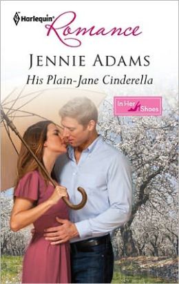 His Plain-Jane Cinderella (Harlequin Romance Series #4296)