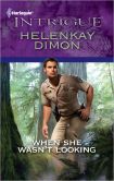 When She Wasn't Looking (Harlequin Intrigue Series #1352)