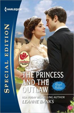 The Princess and the Outlaw (Harlequin Special Edition Series #2198)