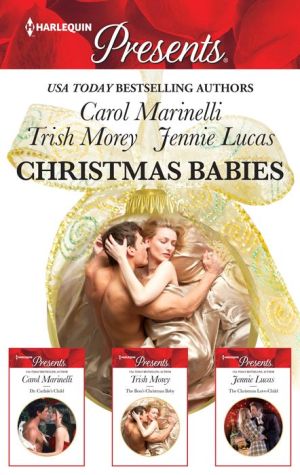 Christmas Babies Box Set: Dr Charlisle's Child\The Boss's Christmas Baby\The Christmas Love Child