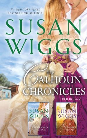 Susan Wiggs The Calhoun Chronicles Books 4-5: Enchanted Afternoon\A Summer Affair