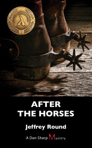 After the Horses: A Dan Sharp Mystery