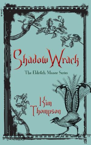 Shadow Wrack: The Eldritch Manor Series