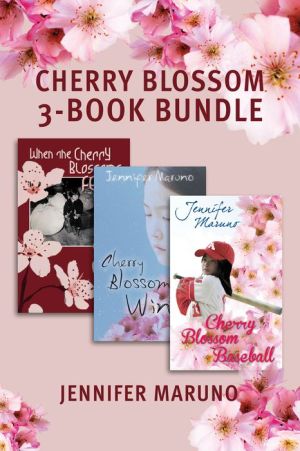The Cherry Blossom 3-Book Bundle: When the Cherry Blossoms Fell / Cherry Blossom Winter / Cherry Blossom Baseball