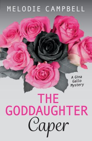 The Goddaughter Caper: A Gina Gallo Mystery