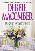 Book Cover Image. Title: Just Married, Author: Debbie Macomber