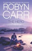 Book Cover Image. Title: The Hero, Author: Robyn Carr