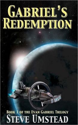 Gabriel's Redemption: Book 1 of the Evan Gabriel Trilogy Steve Umstead