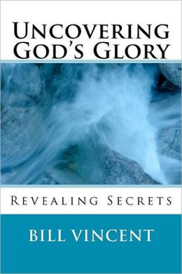 Uncovering God's Glory: Hunger and Desperation for God's Glory