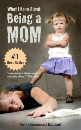 What I Know About Being a MOM: Blank Gag Book Rich Ferguson