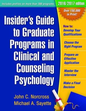 Insider's Guide to Graduate Programs in Clinical and Counseling Psychology: 2016/2017 Edition
