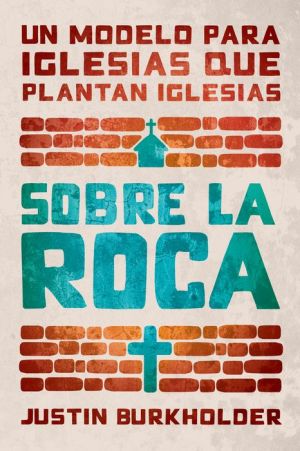 Best downloaded books Sobre la roca: Un modelo para iglesias que plantan iglesias PDF ePub PDB 