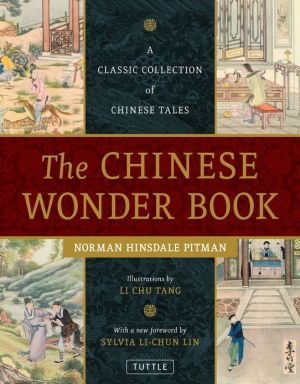 The Chinese Wonder Book: A Classic Collection of Chinese Tales