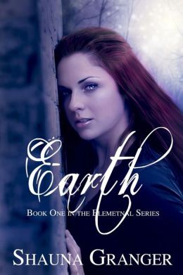 Earth: Book One In The Elemental Series Shauna Granger and Claudia McKinney