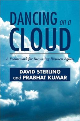 DANCING ON A CLOUD: A Framework for Increasing Business Agility