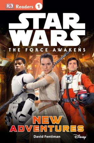 DK Readers L1: Star Wars: The Force Awakens: New Adventures