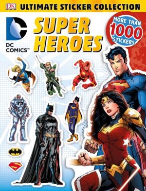 Ultimate Sticker Collection: DC Comics Super Heroes
