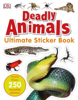 Ultimate Sticker Book: Deadly Animals