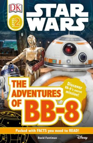 DK Readers L2: Star Wars: The Adventures of BB-8