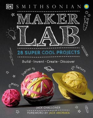 Maker Lab: Make Your Own Science Experiments