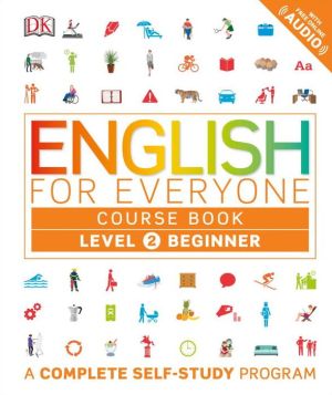 English for Everyone: Level 2: Beginner, Course Book (Lbrary Edition)