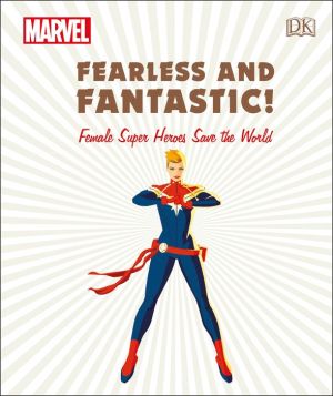 Book Marvel Fearless and Fantastic! Female Super Heroes Save the World
