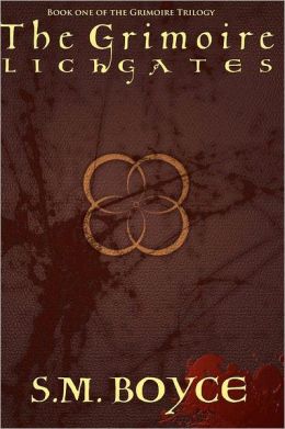 The Grimoire: Lichgates: Book One of the Grimoire Trilogy