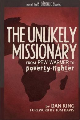 The Unlikely Missionary: From Pew-Warmer to Poverty-Fighter