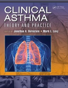 Clinical Asthma: Theory and Practice Jonathan A. Bernstein and Mark L. Levy
