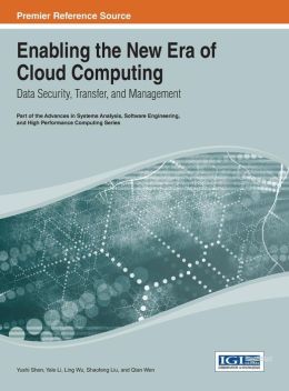 Enabling the New Era of Cloud Computing: Data Security, Transfer, and Management