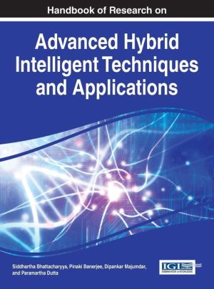 Handbook of Research on Advanced Research on Hybrid Intelligent Techniques and Applications