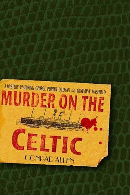 Murder on the Celtic: A Mystery Conrad Allen