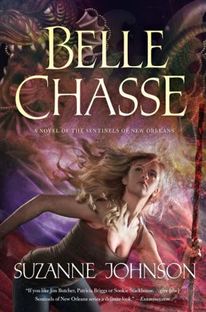 Belle Chasse: A Novel of The Sentinels of New Orleans