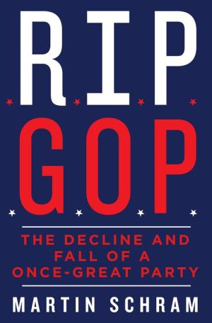 RIP GOP: The Decline and Fall of a Once-Great Party