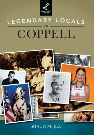 Legendary Locals of Coppell, Texas