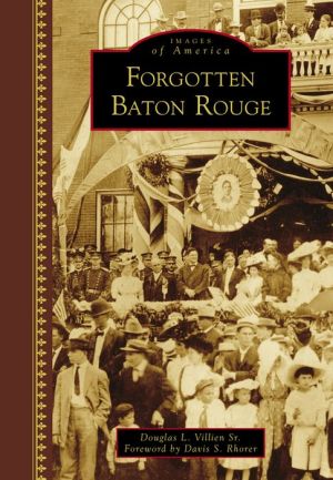 Forgotten Baton Rouge, Louisiana