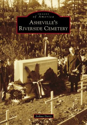 Book Asheville's Riverside Cemetery, North Carolina