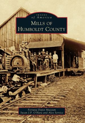 Mills of Humboldt County, California