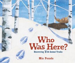 Who Was Here?: Discovering Wild Animal Tracks