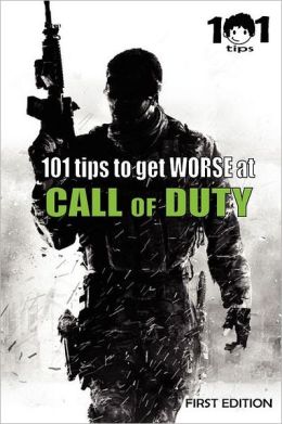 101 tips to get WORSE at Call of Duty 101 tips