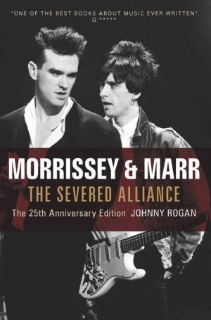 Morrissey & Marr: The Severed Alliance: 20th Anniversary Edition