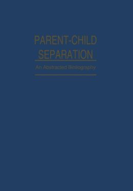 Parent-Child Separation: Psychosocial Effects on Development