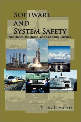 Software and System Safety: Accidents, Incidents, and Lessons Learned