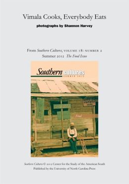 Vimala Cooks, Everybody Eats: An article from Southern Cultures 18:2, Summer 2012: The Special Issue on Food